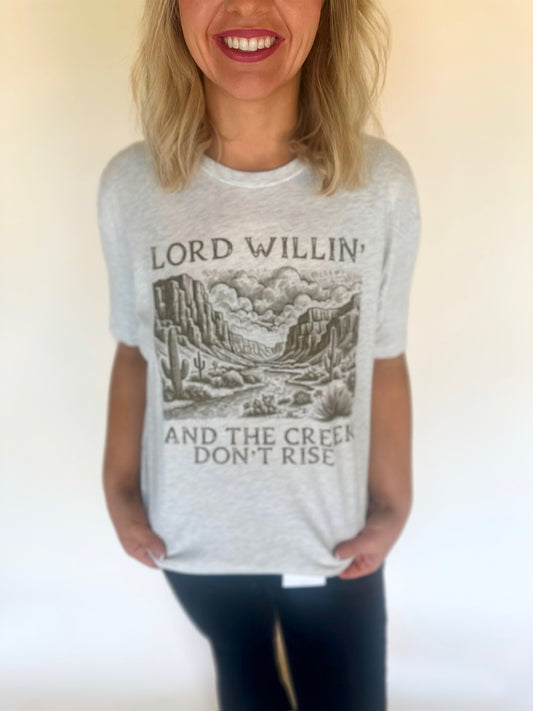Western Lord Willing and the Creek Don't Rise Graphic Tee