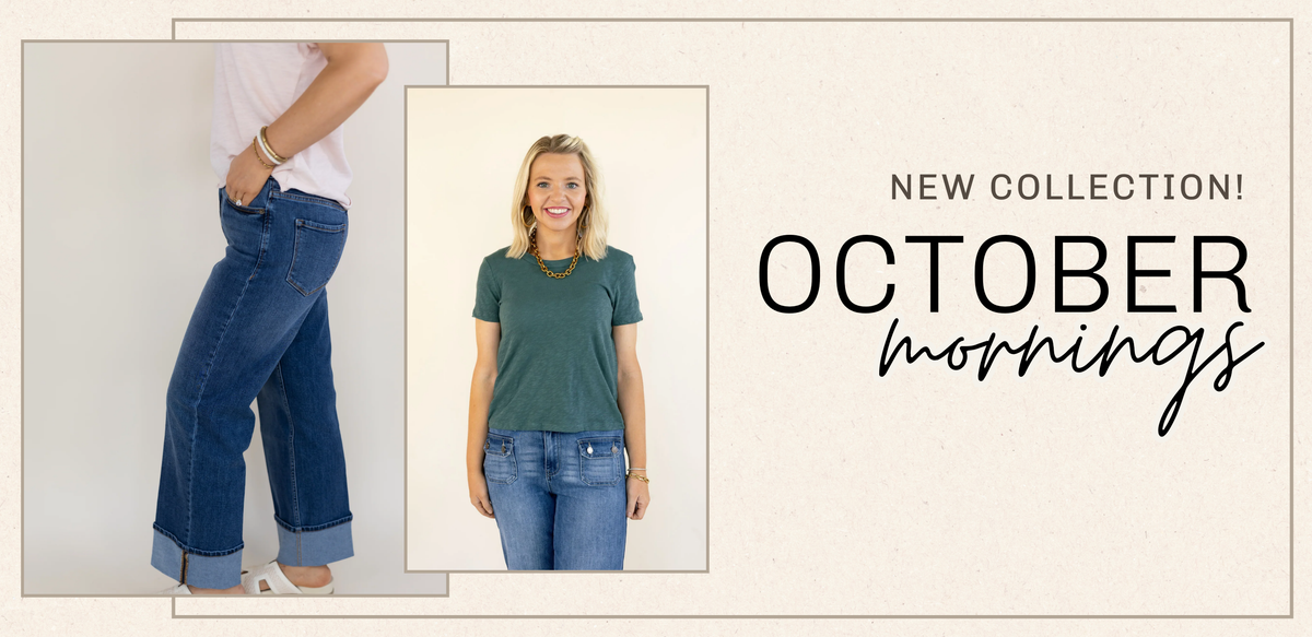 New Collection October Mornings | Square 1 Boutique | Brent, AL
