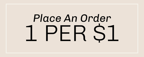 Text 'Place An Order 1 PER $1' on a beige background | Square 1 Boutique | Brent, AL